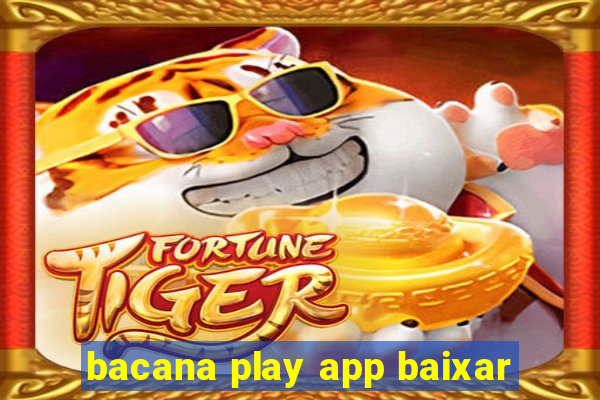 bacana play app baixar